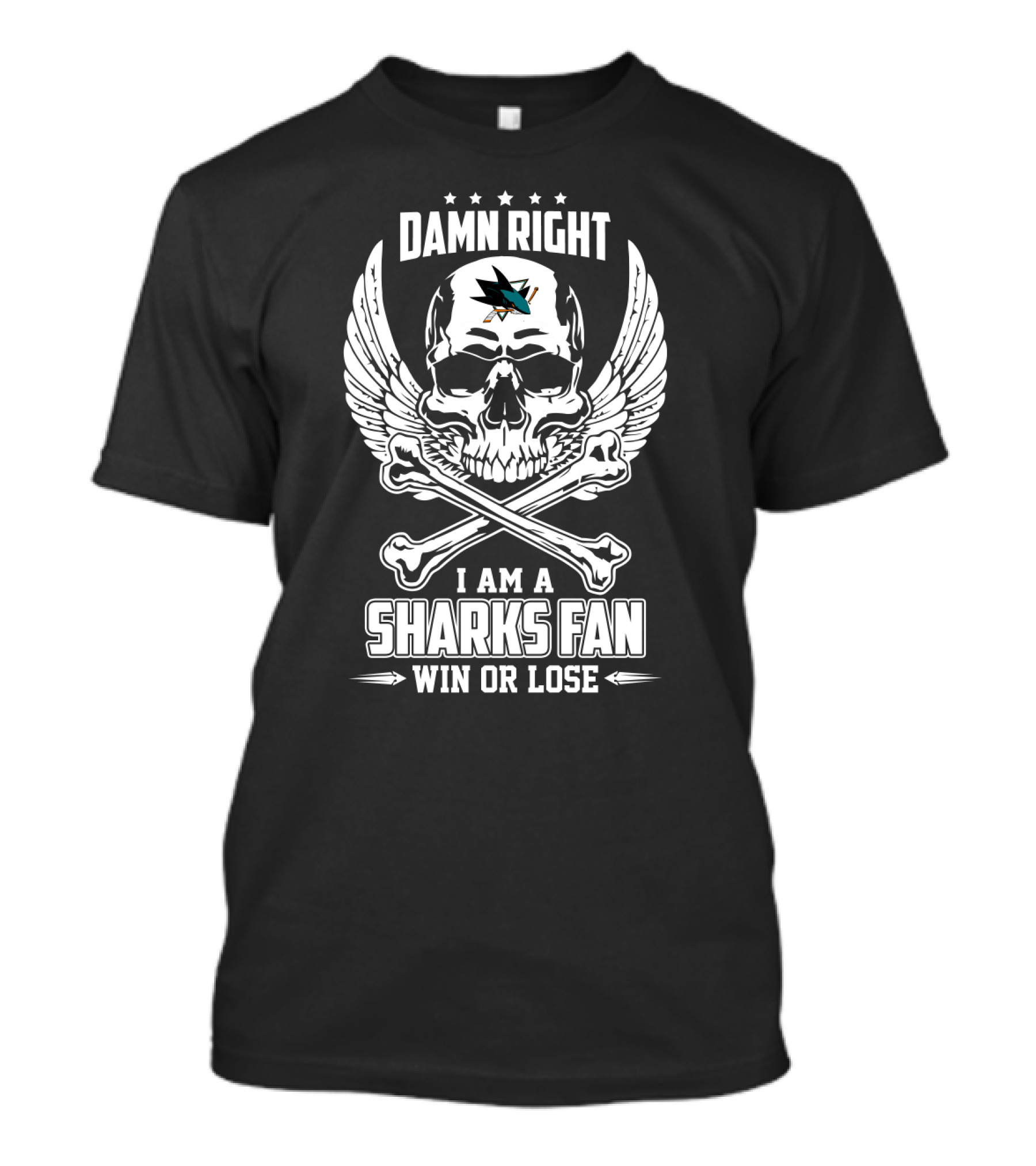 Damn Right I Am A San Jose Sharks Fan Win Or Lose Skull And Wings T-Shirt