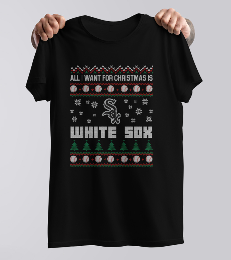 All I Want For Christmas Is White Sox Baseball Fans Ugly Sweater Style With Snowflakes And Trees T-Shirt