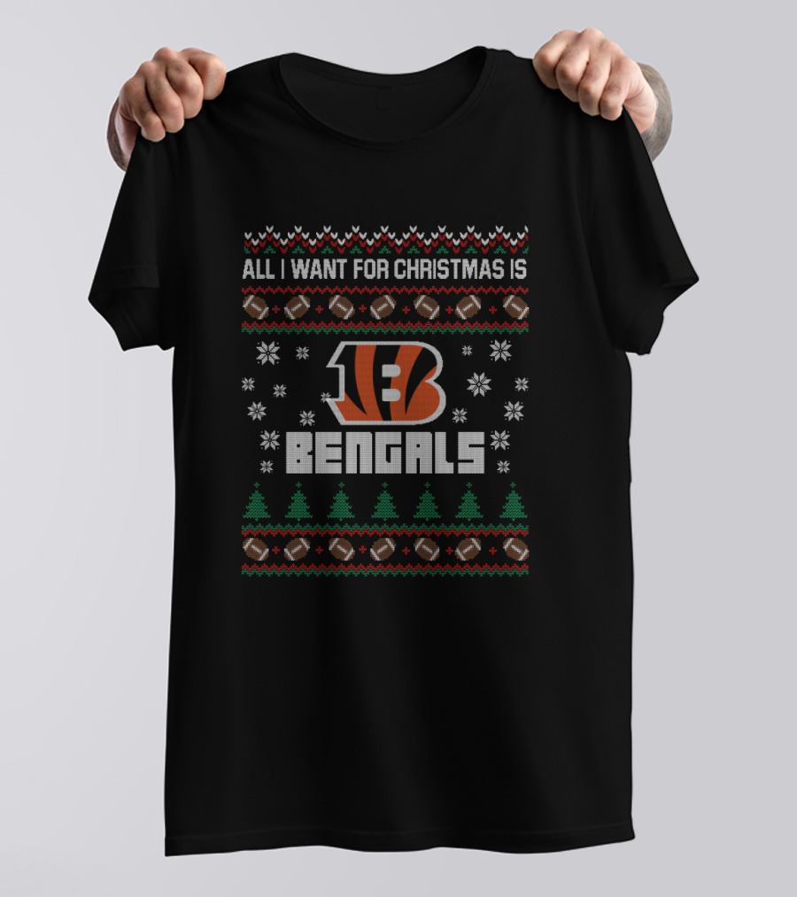 All I Want For Christmas Is Bengals Ugly Christmas T-Shirt