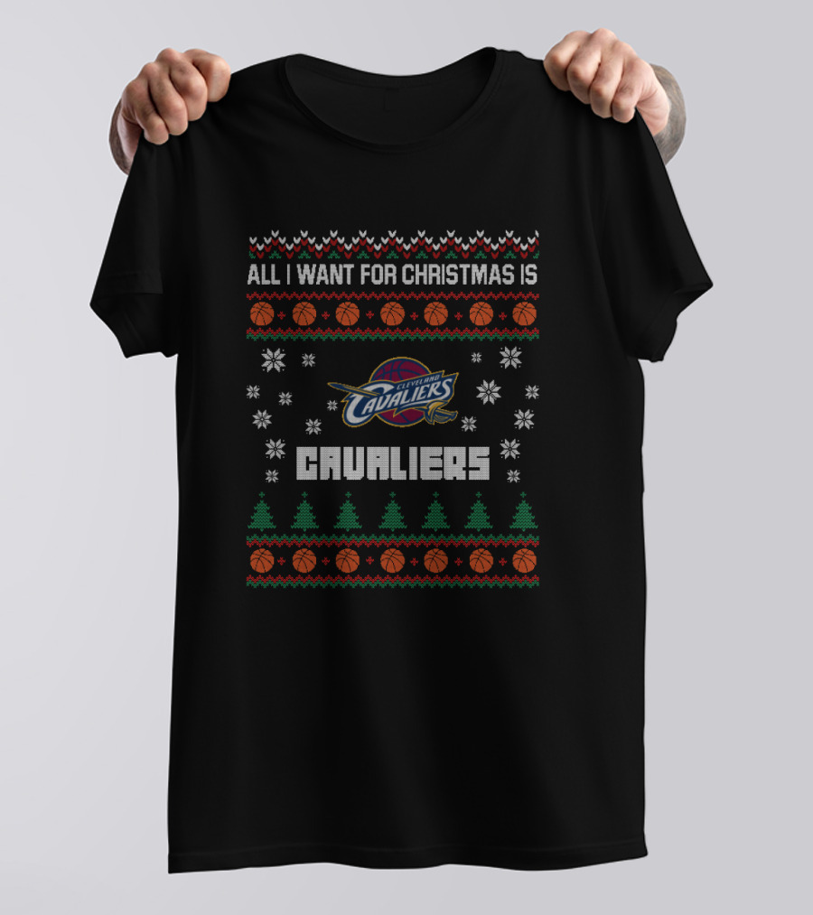 All I Want For Christmas Is Cleveland Cavaliers Ugly T-Shirt