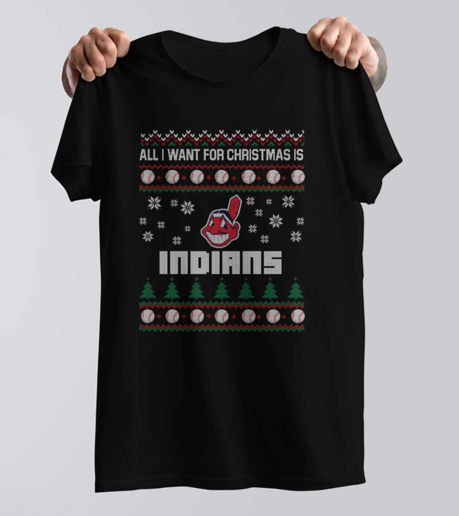 All I Want For Christmas Is Cleveland Indians Festive T-Shirt