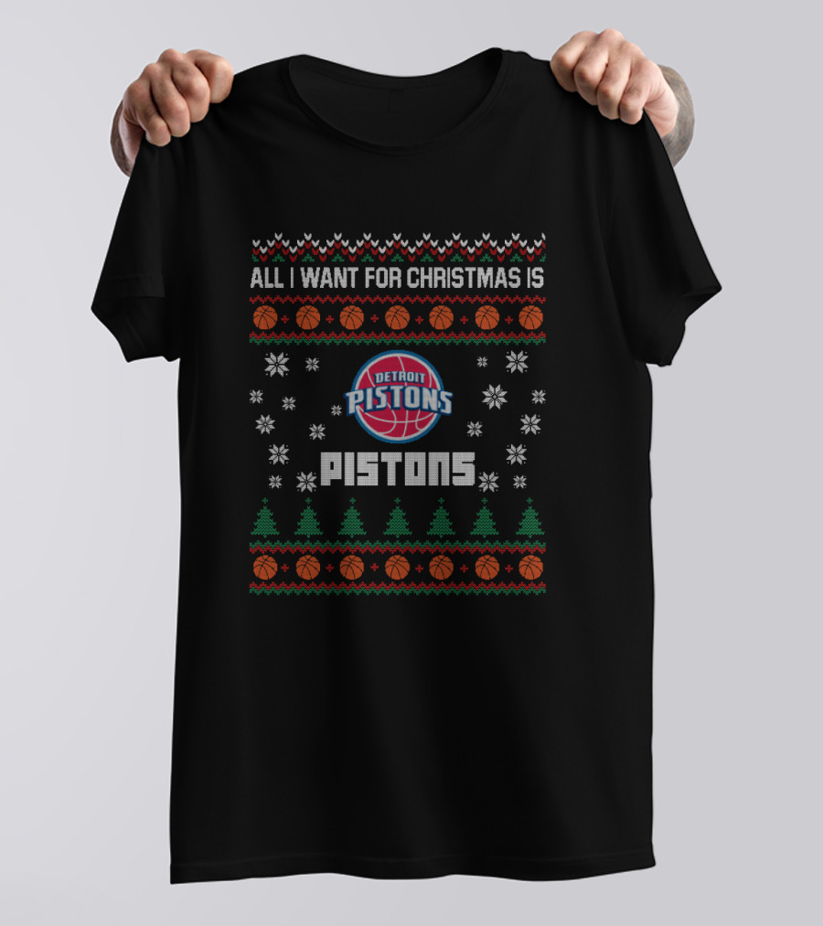 All I Want For Christmas Is Detroit Pistons T-Shirt