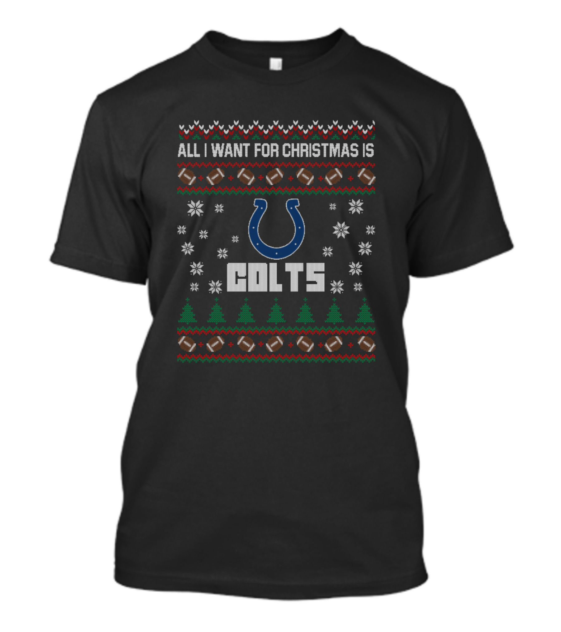 All I Want For Christmas Is Colts Ugly Christmas Indianapolis Fans T-Shirt