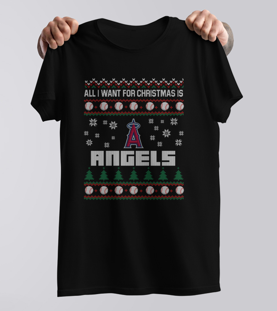 All I Want For Christmas Is Angels Baseball Los Angeles Fans Holiday T-Shirt