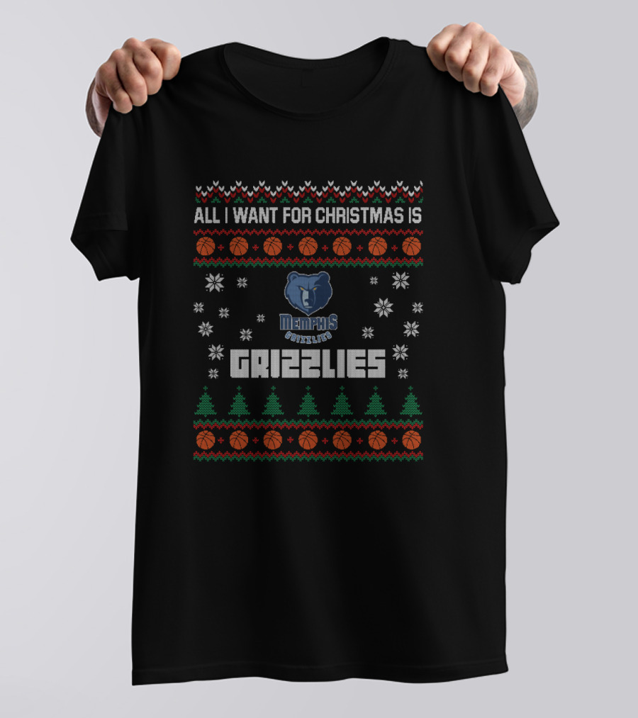 All I Want For Christmas Is Memphis Grizzlies Ugly T-Shirt