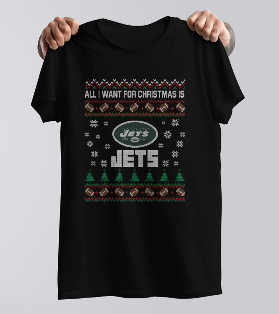 All I Want For Christmas Is New York Jets Ugly T-Shirt