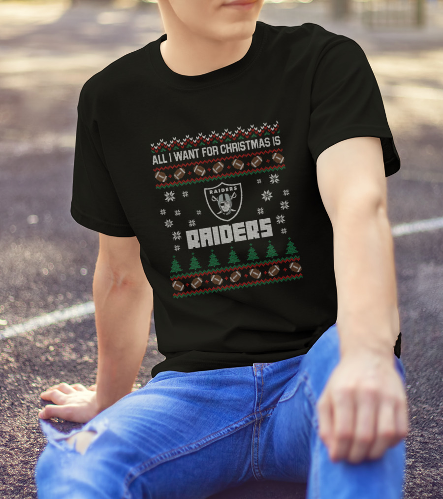All I Want For Christmas Is Raiders Ugly Sweater For Oakland Raiders Fans T-Shirt