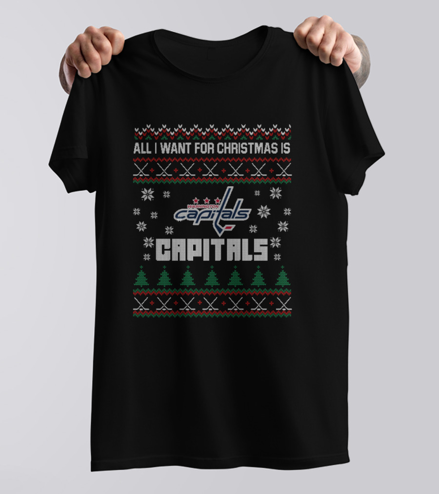 All I Want For Christmas Is Washington Capitals Ugly Sweater Fans T-Shirt