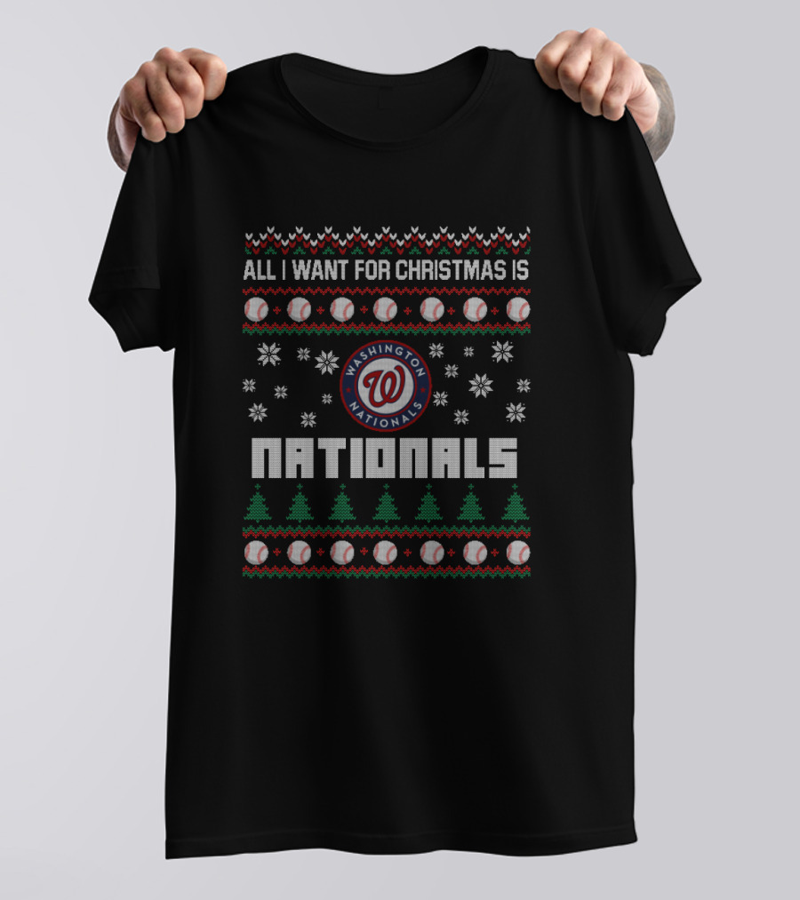 All I Want For Christmas Is Washington Nationals Baseball Festive T-Shirt