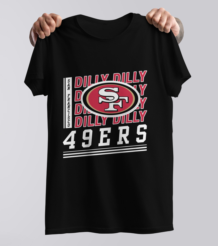 San Francisco 49ers Dilly Dilly 49ers Sf T-Shirt