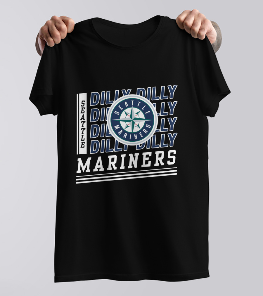 Seattle Mariners Dilly Dilly Seattle Mariners Mariners T-Shirt