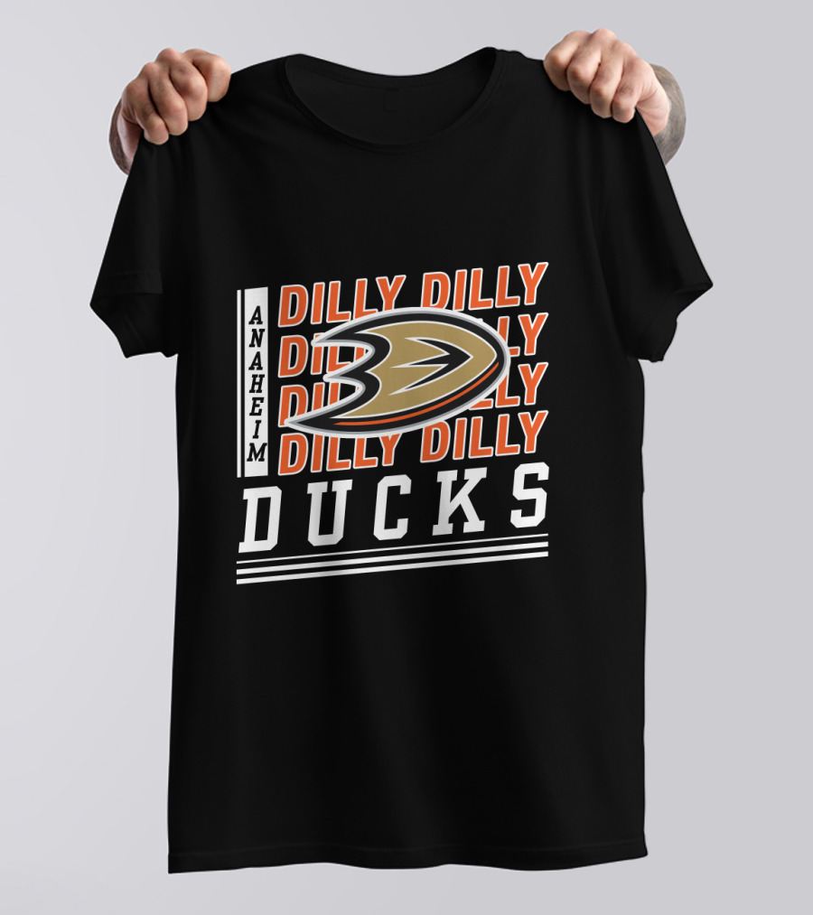 Anaheim Ducks Dilly Dilly Dilly Dilly Ducks T-Shirt