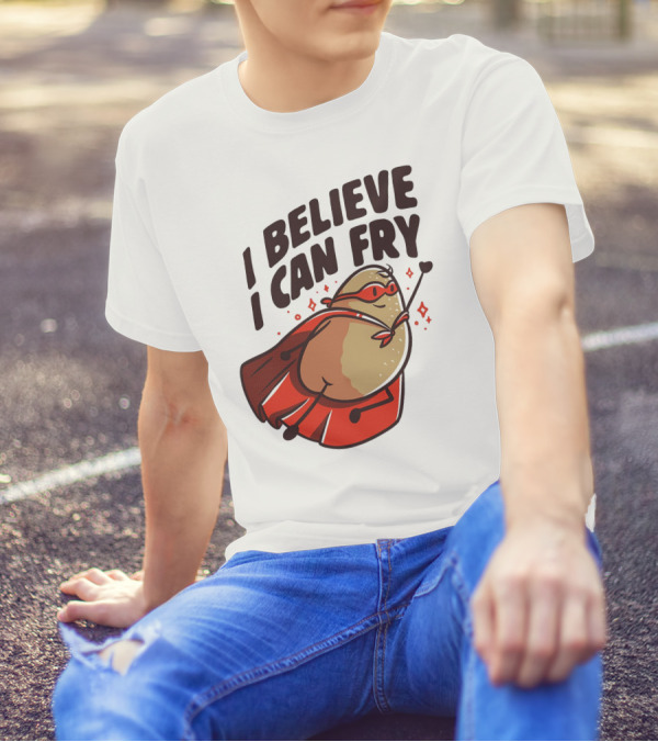 I Believe I Can Fry Potato Superhero T-Shirt