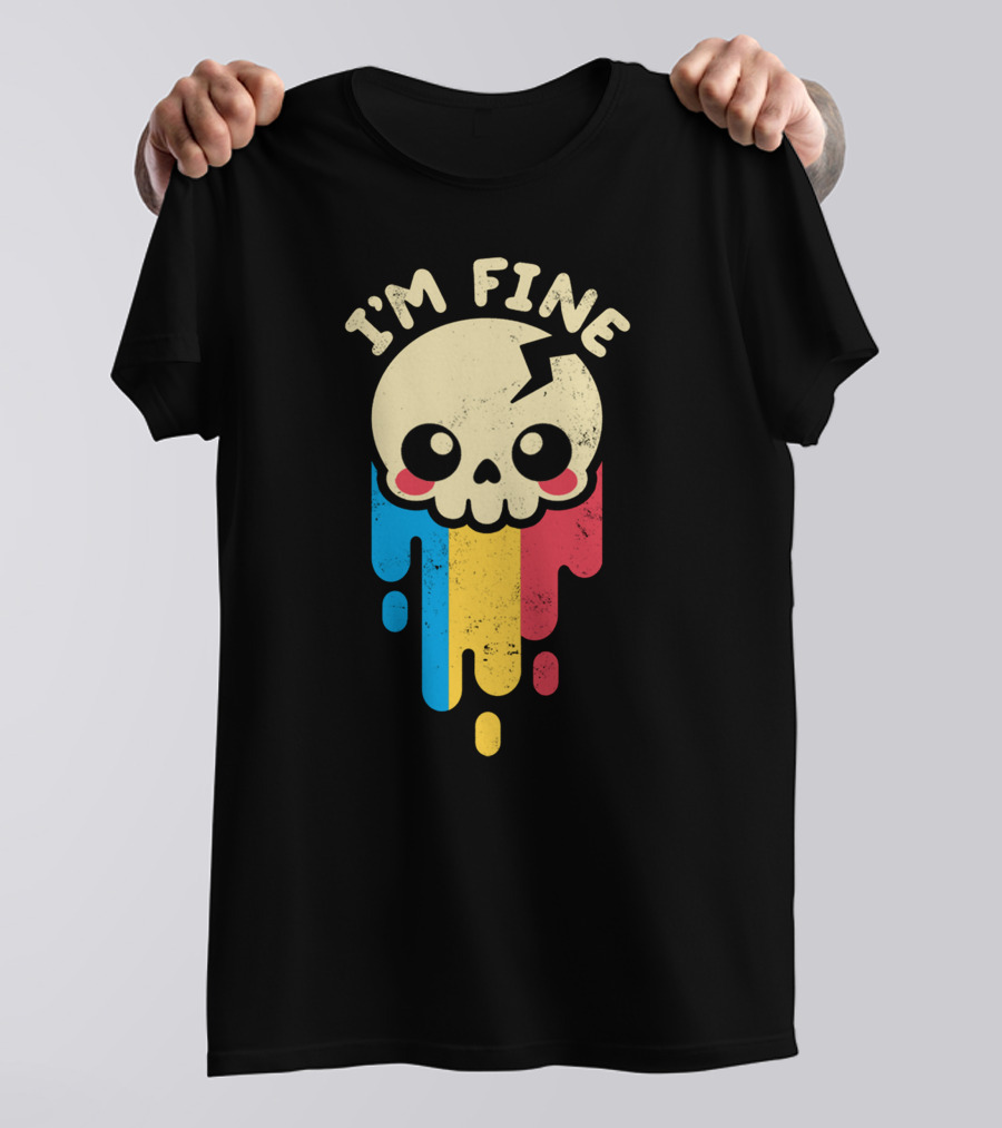 I'm Fine Skull Dripping Colors T-Shirt
