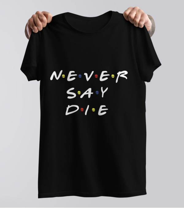 Never Say Die Skull Icons In Colorful Arrangement T-Shirt