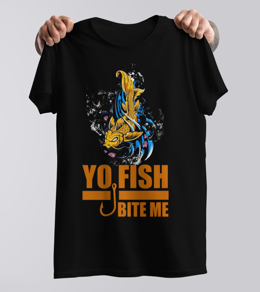 Yo Fish Bite Me Koi Art With Fishing Hook T-Shirt