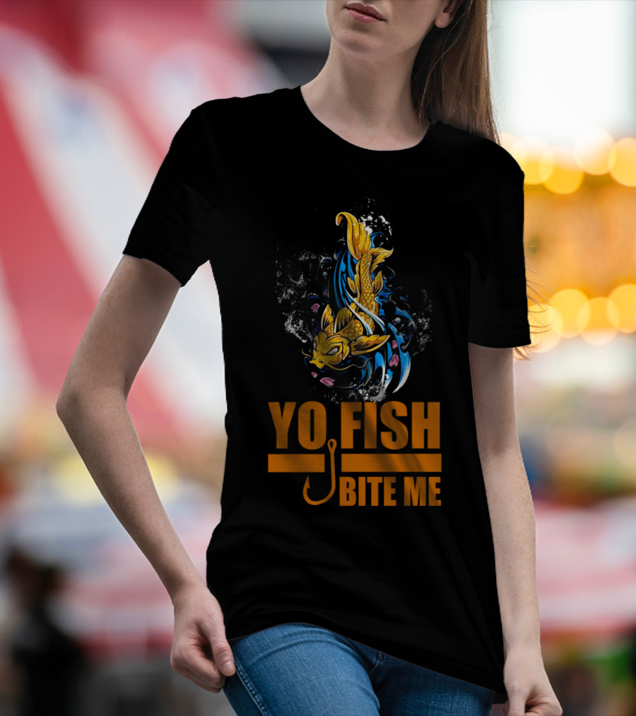 Yo Fish Bite Me Koi Art With Fishing Hook T-Shirt