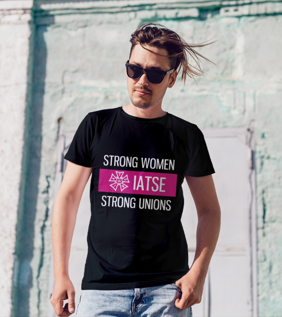 IATSE Empowering Strong Women And Strong Unions T-Shirt