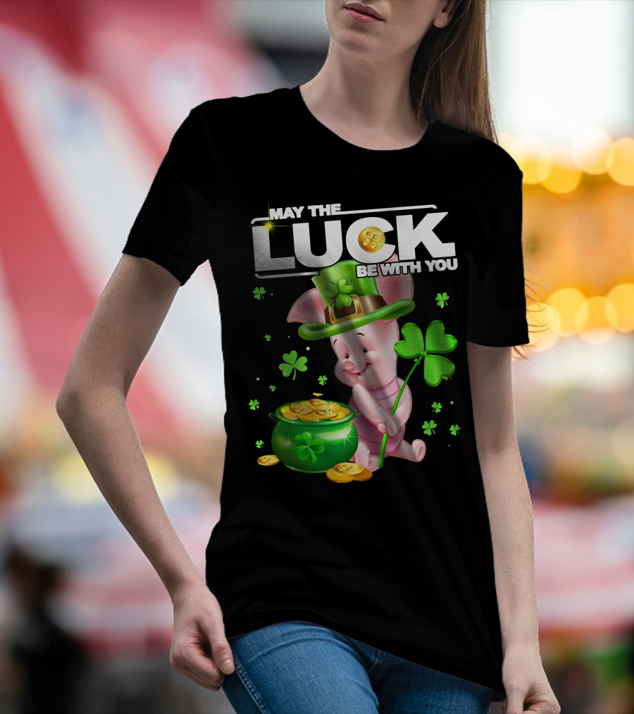MAY THE LUCK BE WITH YOU Piglet Shamrock Gold Pot Coins T-Shirt