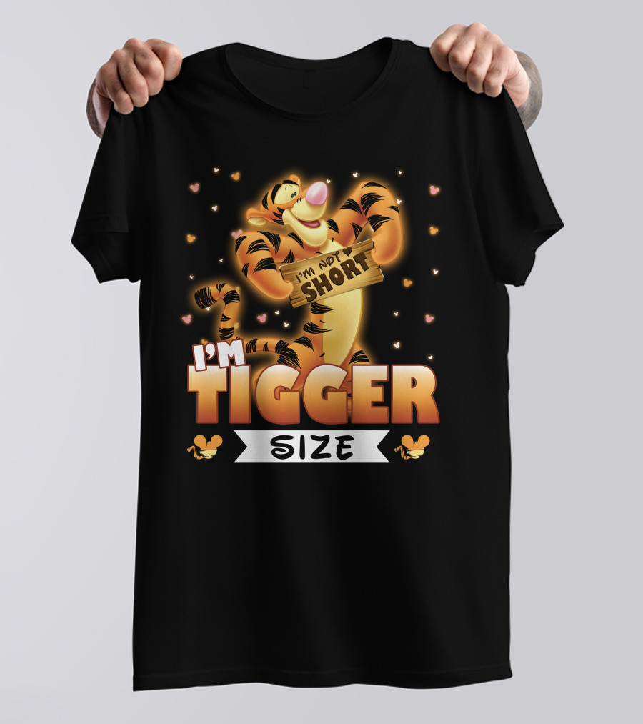 I'M NOT SHORT I'M TIGGER SIZE T-Shirt