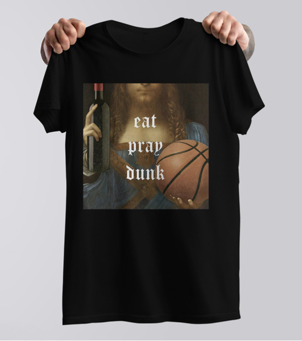 Eat Pray Dunk Old Man And The Three Merch T-Shirt
