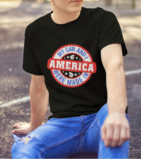 My Car And I Were Made In America Cleetus McFarland Merch T-Shirt