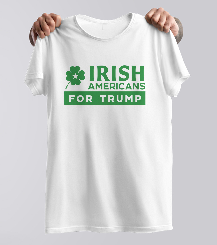 Irish Americans For Trump T-Shirt
