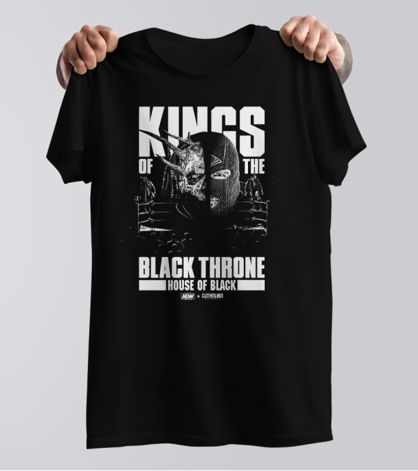 KINGS OF THE BLACK THRONE HOUSE OF BLACK AEW CLOTHESLINED T-Shirt