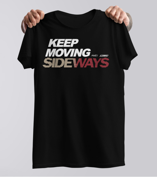 KEEP MOVING SIDEWAYS Hunt LZMFG T-Shirt