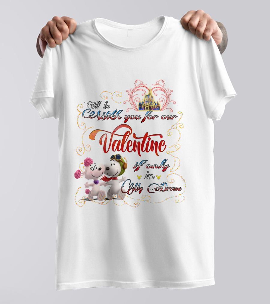 Snoopy Valentine With You Over Castle In My Dream T-Shirt