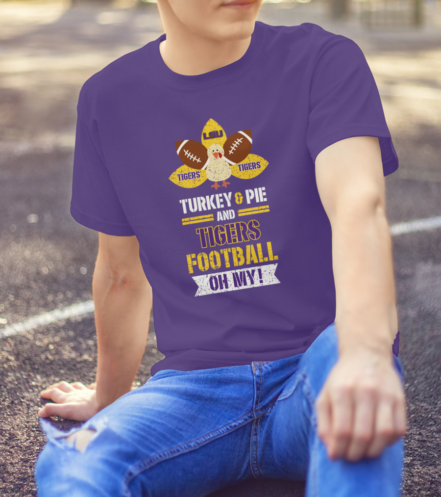 Lsu Tigers Turkey & Pie Football Oh My! T-Shirt