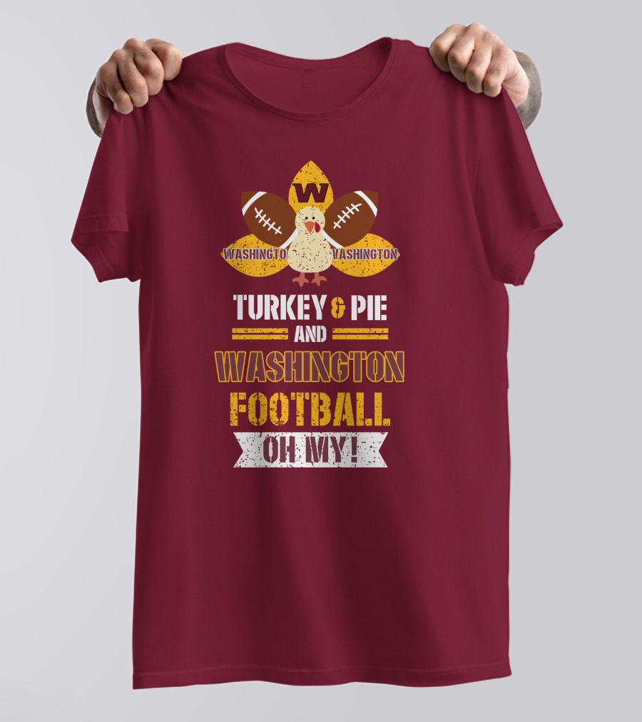 Washington Football Thanksgiving Turkey & Pie Oh My! T-Shirt