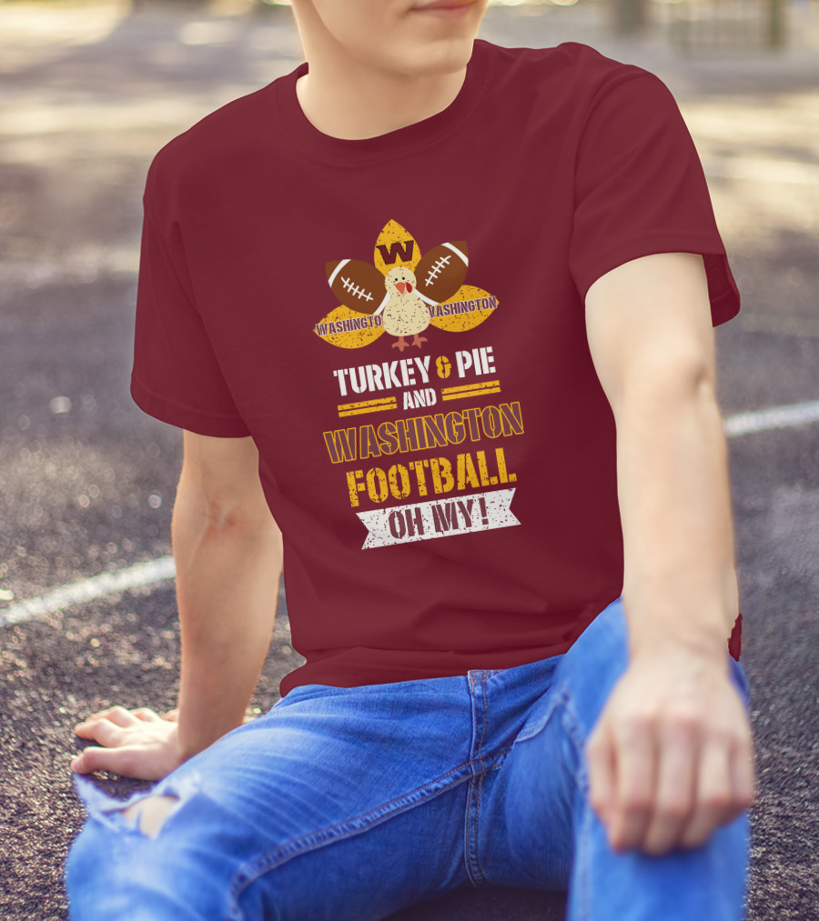 Washington Football Thanksgiving Turkey & Pie Oh My! T-Shirt