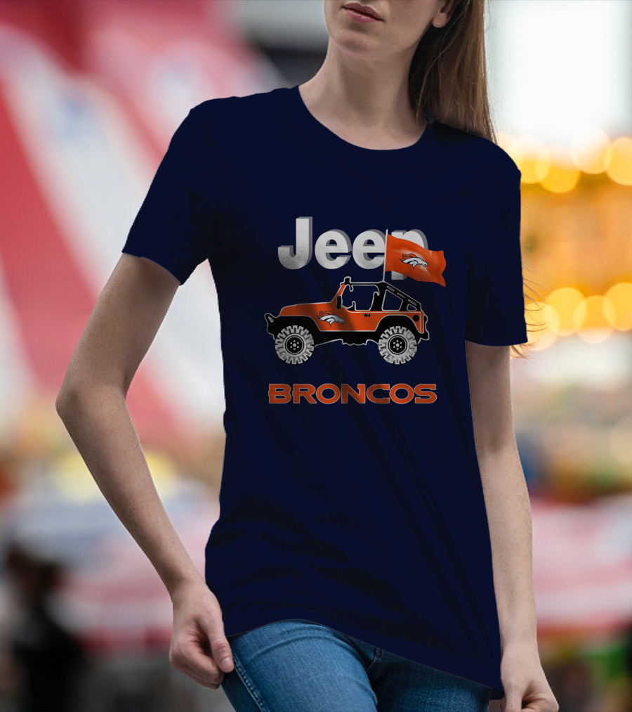 Jeep Broncos Denver Broncos Flag Logo Orange Offroad Fan Gear T-Shirt