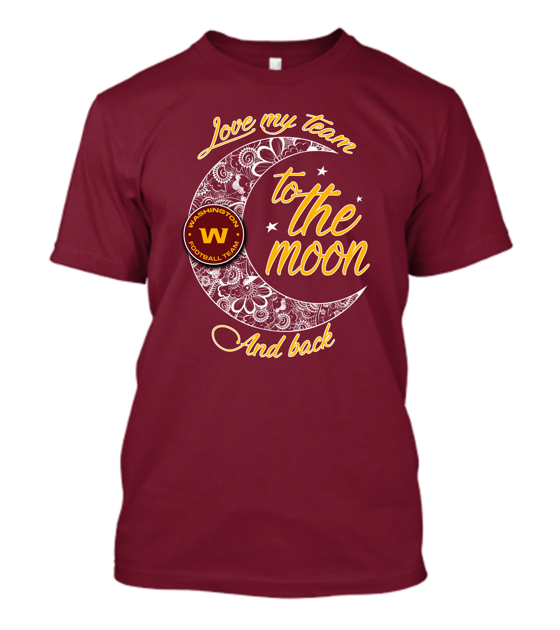 Love My Washington Football Team To The Moon And Back T-Shirt