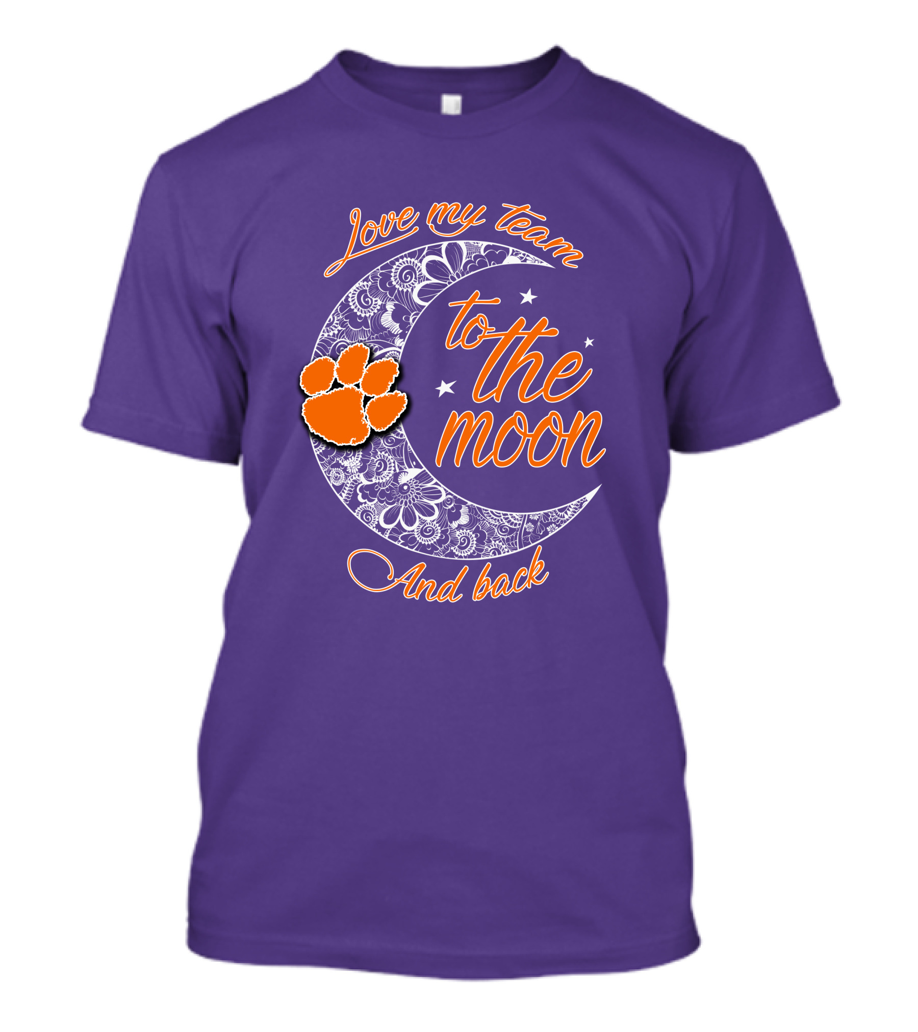 Love My Team Clemson Tigers To The Moon And Back T-Shirt