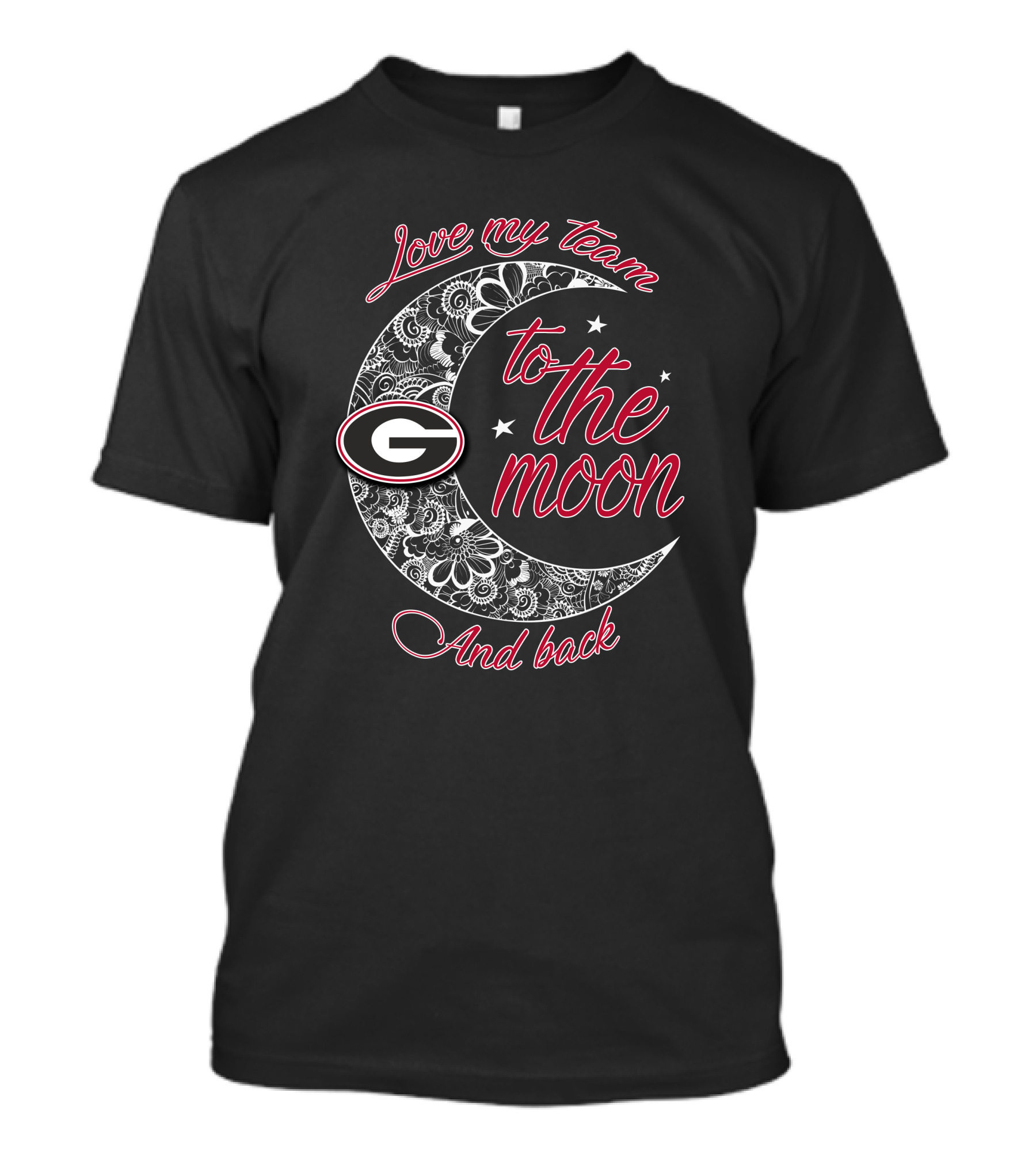 Love My Team Georgia Bulldogs To The Moon And Back T-Shirt