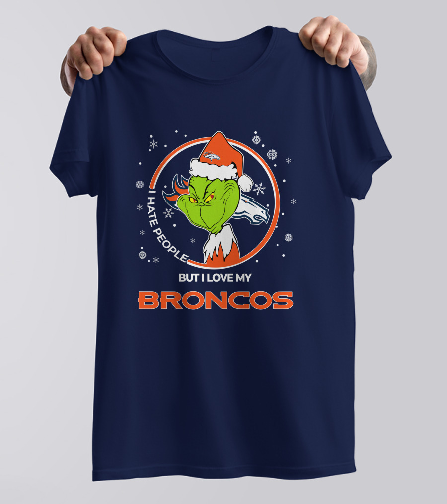 Christmas Grinch Santa I Hate People But I Love My Broncos Denver Broncos T-Shirt