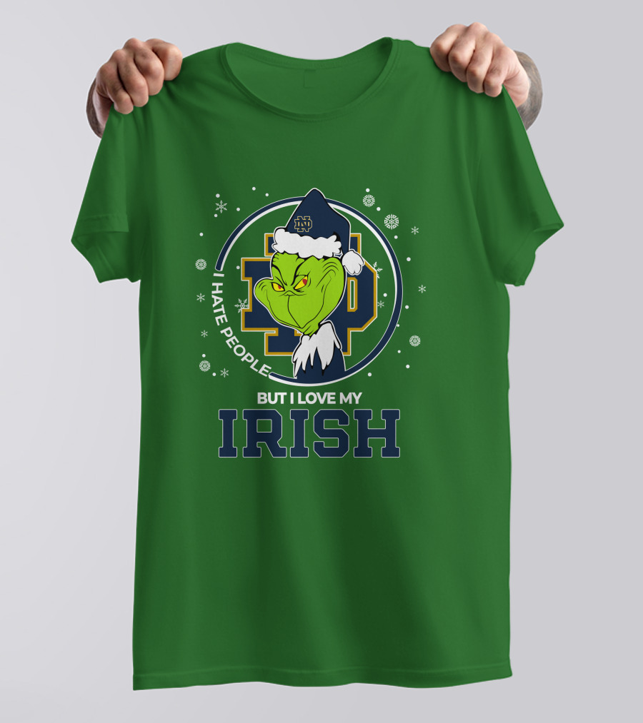 I Hate People But I Love My Irish Grinch Notre Dame T-Shirt