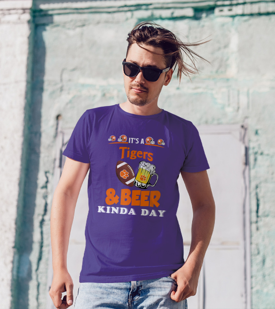 It's A Clemson Tigers Football And Beer Kinda Day T-Shirt