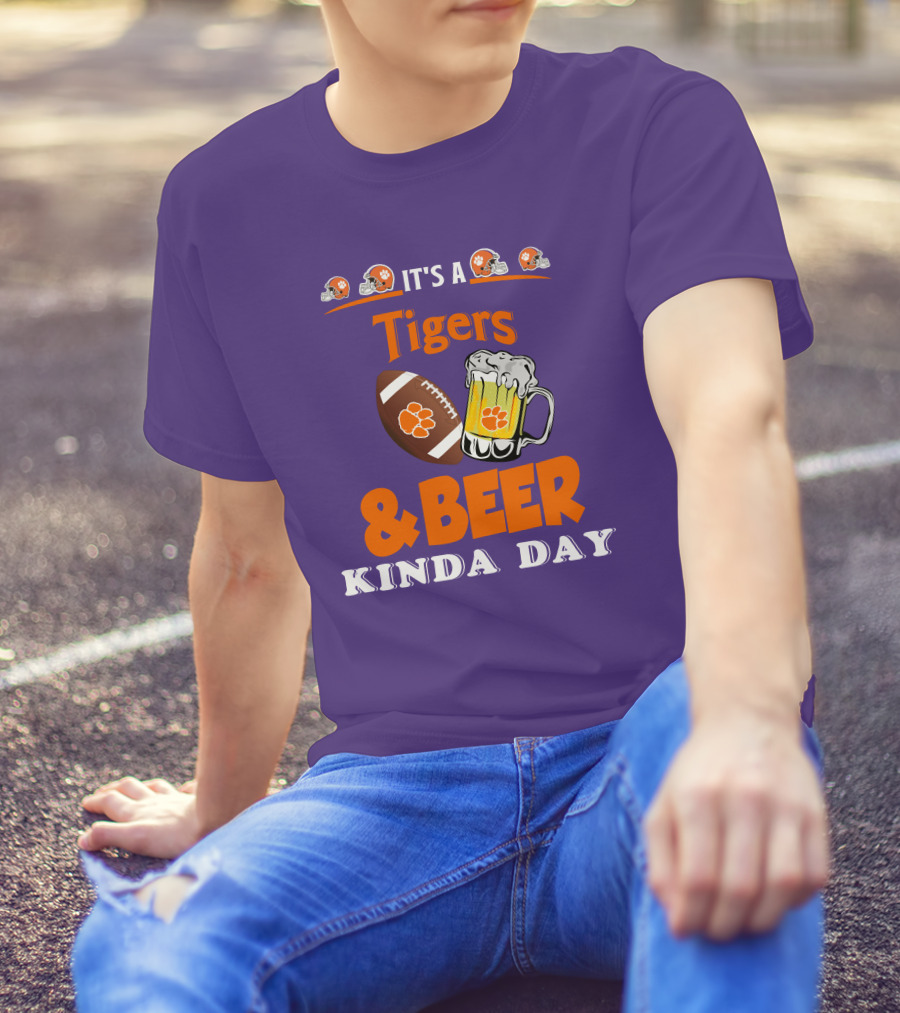 It's A Clemson Tigers Football And Beer Kinda Day T-Shirt