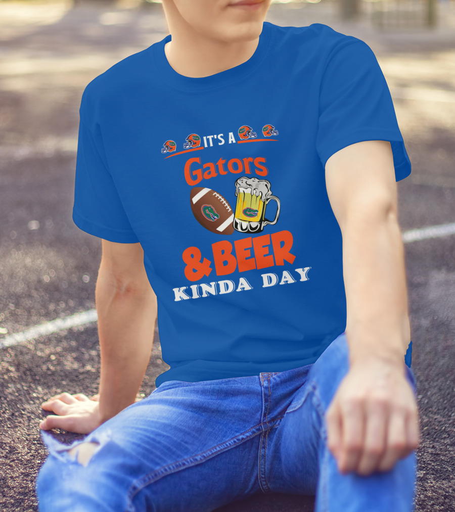 It's A Gators Football And Beer Kinda Day T-Shirt