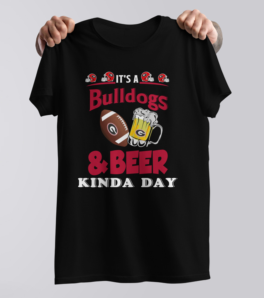 It's A Georgia Bulldogs And Beer Kinda Day Football Mug T-Shirt