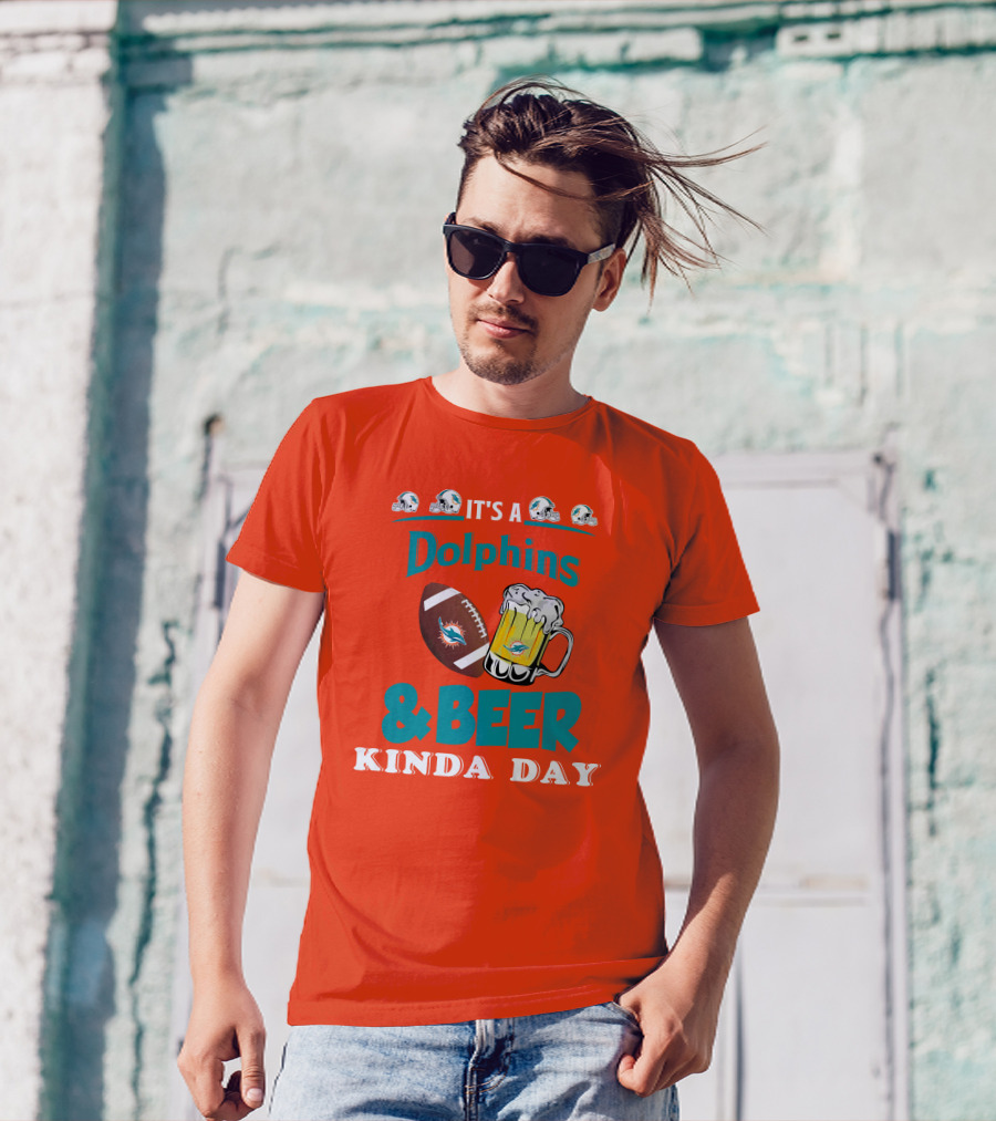 Miami Dolphins Beer Football And Helmet Kind Of Day T-Shirt