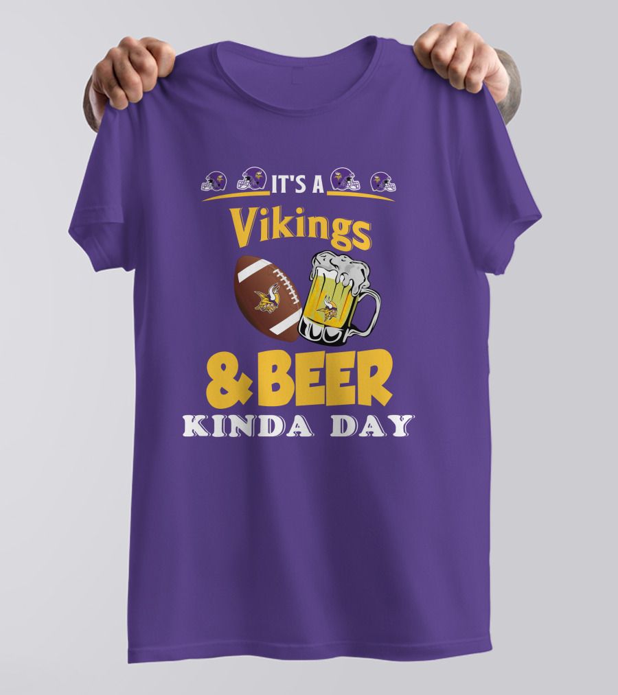 It's A Vikings Football And Beer Kinda Day T-Shirt