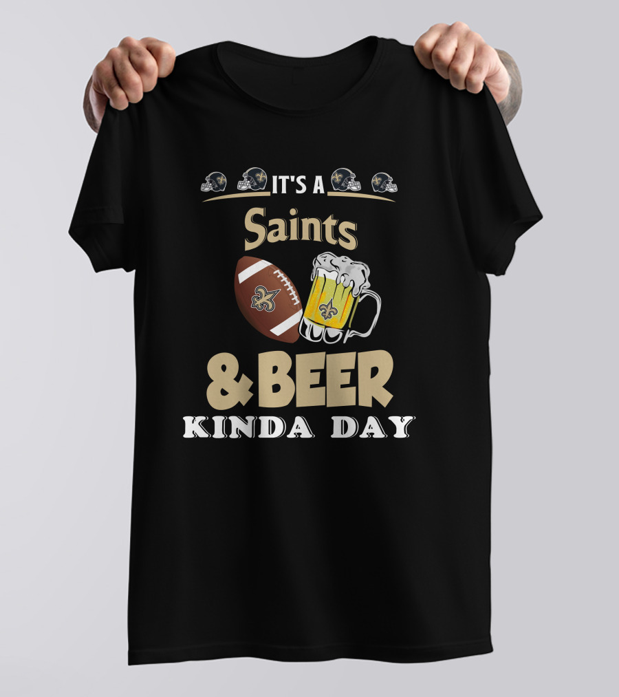It's A Saints Football Beer Kinda Day With New Orleans Helmets And Fleur-de-Lis T-Shirt