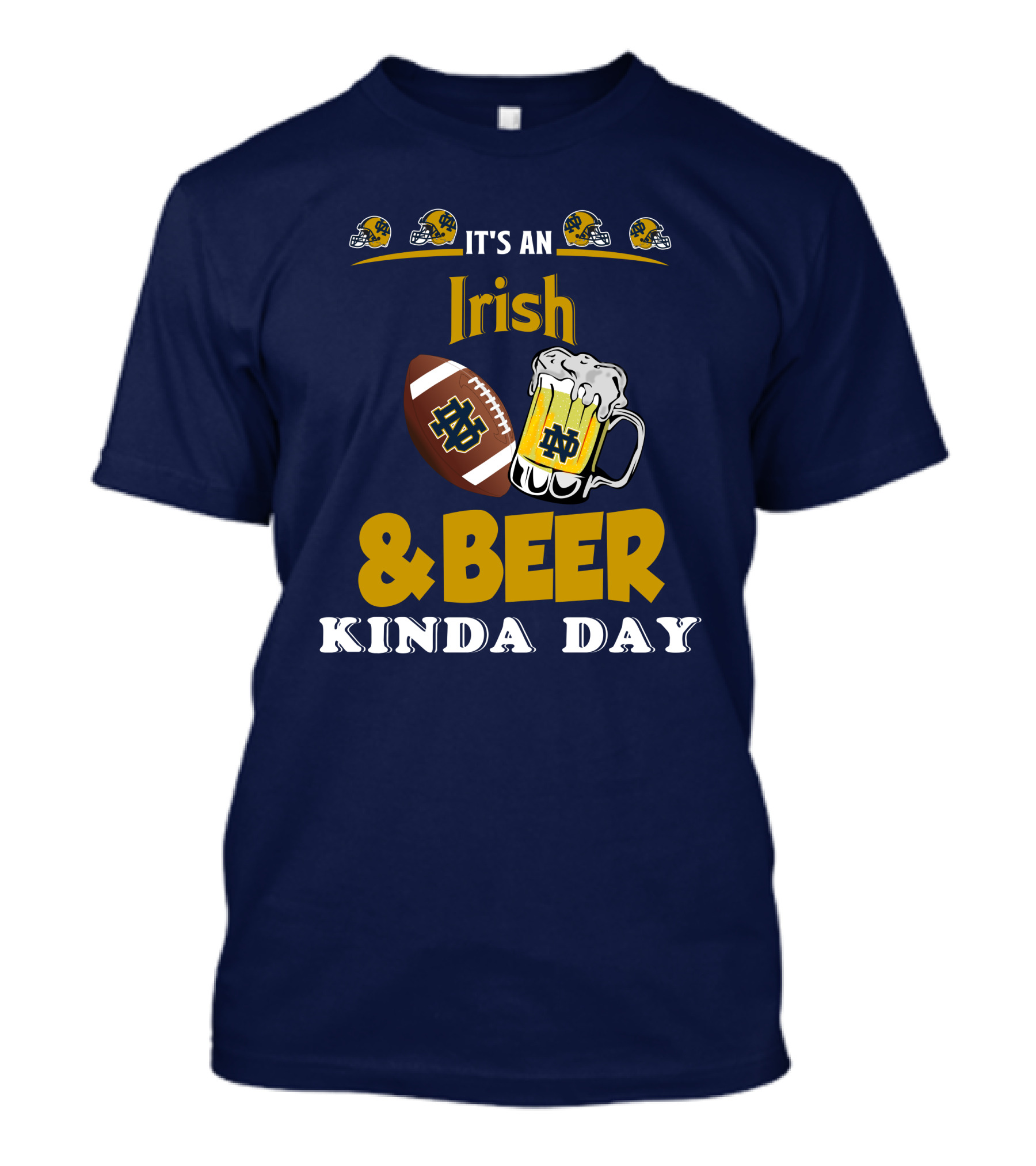 It's An Irish And Beer Kinda Day With Football Helmets And Mug T-Shirt