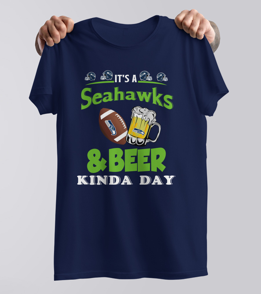 IT'S A SEAHAWKS And BEER KINDA DAY T-Shirt