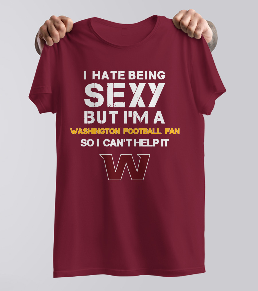Washington Football Fan Sexy Can't Help It W T-Shirt