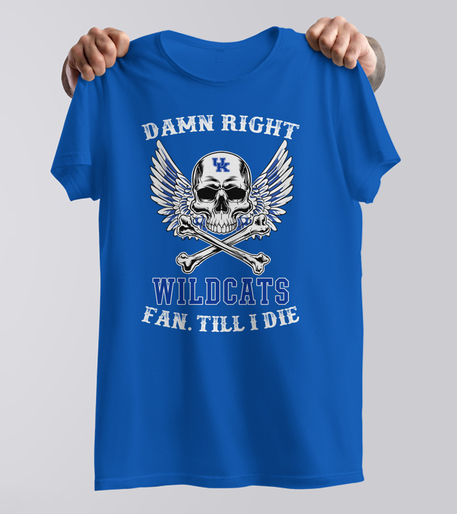 Damn Right Wildcats Fan Till I Die T-Shirt